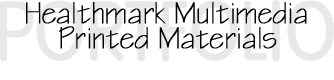 Healthmark Multimedia Printed Materials