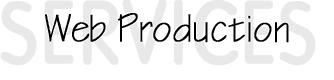 SERVICES: Web Production